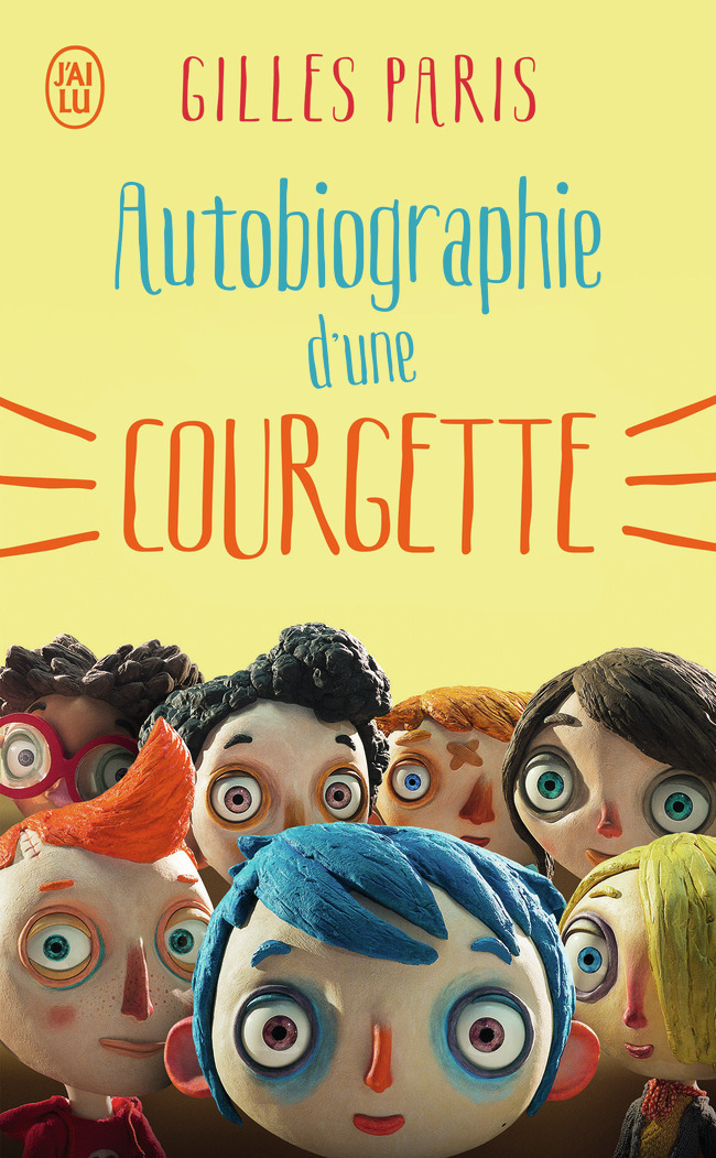 Autobiographie d'une Courgette - Gilles Paris - J'AI LU