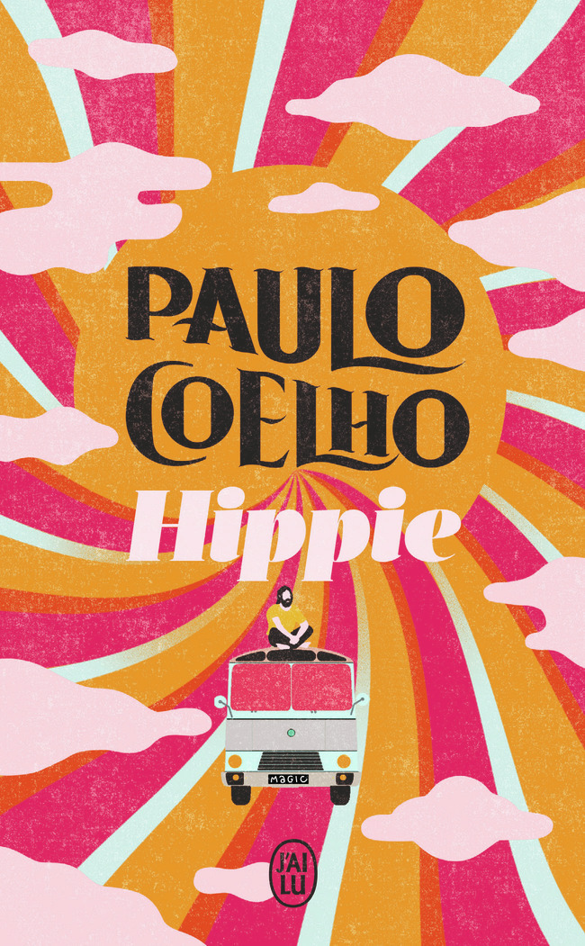 Hippie - Paulo Coelho, Elodie Dupau, Cécile LOMBARD - J'AI LU