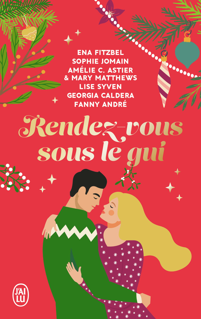Rendez-vous sous le gui -  Collectif, Georgia Caldera, Lise Syven, Mary Matthews, Fanny André, Sophie Jomain, Ena Fitzbel, Amélie C. Astier - J'AI LU
