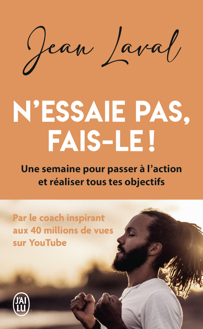 N'essaie pas, fais-le ! - Jean Laval - J'AI LU