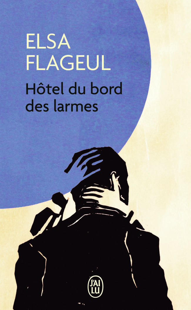 Hôtel du bord des larmes - Elsa Flageul - J'AI LU