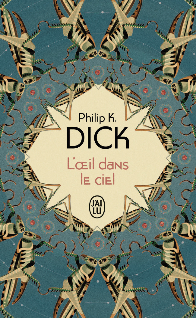 L'oeil dans le ciel - Philip K. Dick, Gérard Klein - J'AI LU