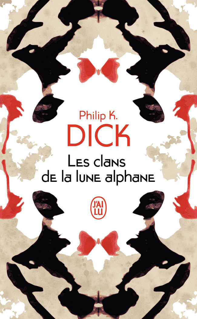 Les clans de la lune alphane - Philip K. Dick, François Truchaud - J'AI LU