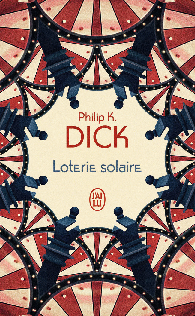 Loterie solaire - Philip K. Dick, Frank STRASCHITZ - J'AI LU
