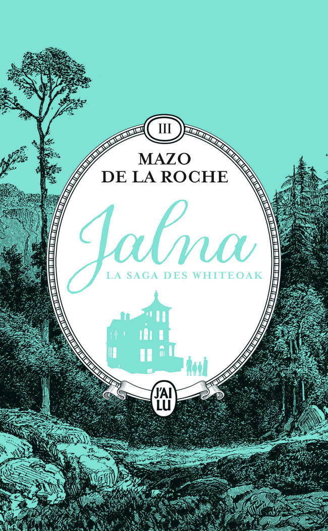 Jalna : La saga des Whiteoak - Mazo De la Roche, Gilberte Audouin-Dubreuil, Hélène Claireau - J'AI LU