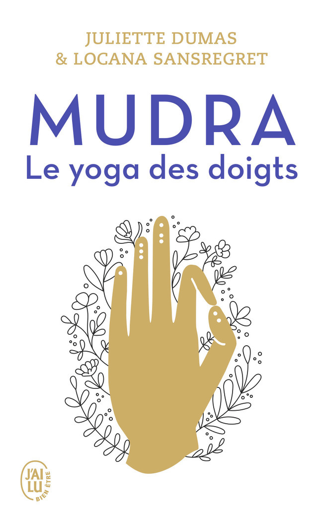 Mudra - Locana Sansregret, Juliette Dumas, Clémentine Du Pontavice - J'AI LU