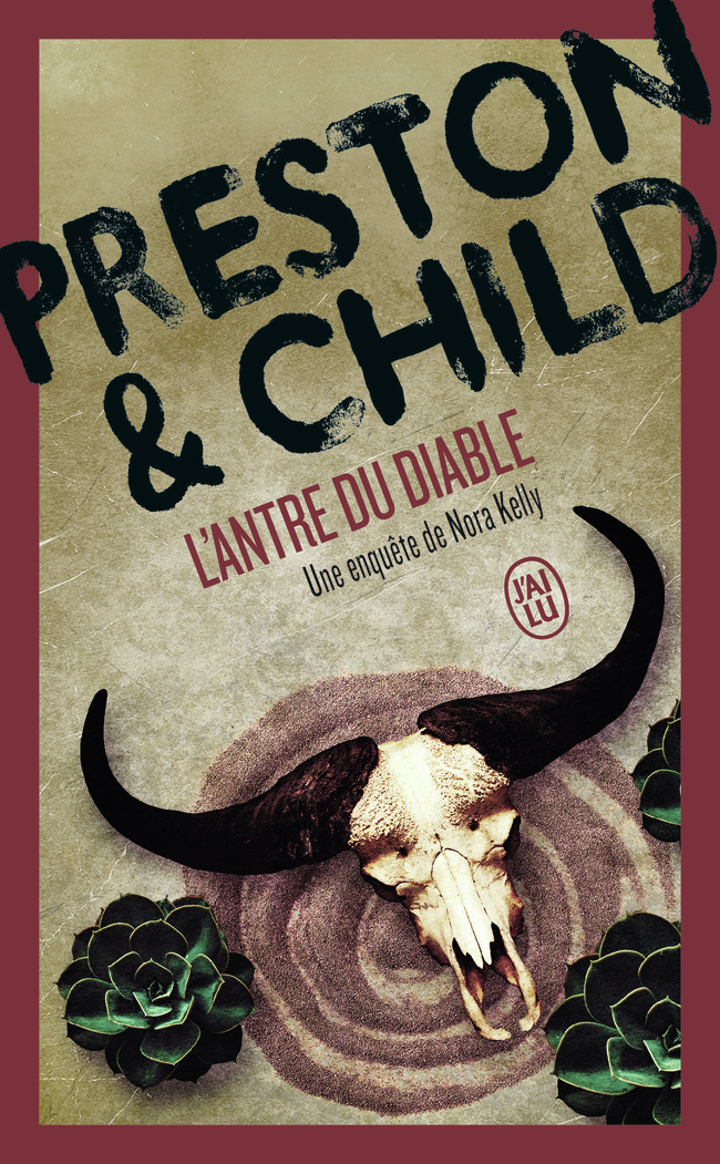 L'antre du diable - Douglas Preston, Lincoln Child, Sébastian DANCHIN - J'AI LU