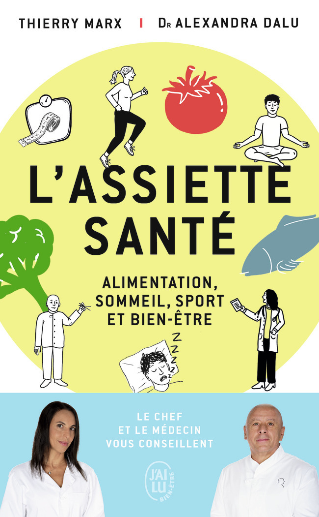 L'assiette santé - Alexandra Dalu, Thierry Marx, Ivan Peev - J'AI LU