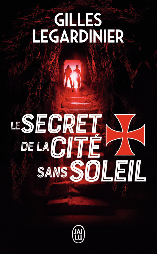 Le secret de la cité sans soleil - Gilles Legardinier - J'AI LU