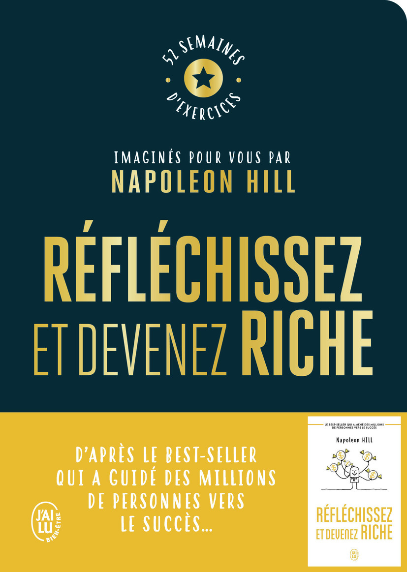 Réfléchissez et devenez riche - Le cahier d'exercices officiel - Napoleon Hill, Elise Peylet - J'AI LU
