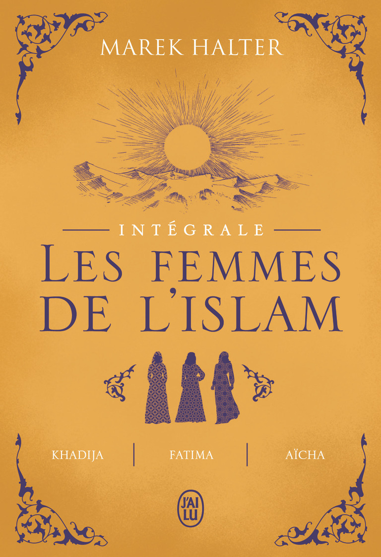 Les femmes de l'Islam - Marek Halter - J'AI LU