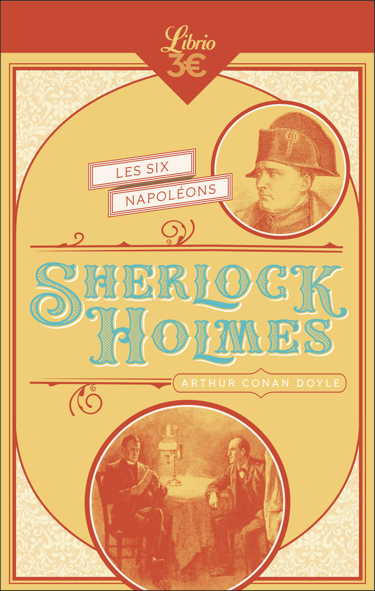 Sherlock Holmes - Les Six Napoléons - Arthur Conan Doyle, Henry EVIE, Lucien Maricourt, Michel Le Houbie - J'AI LU