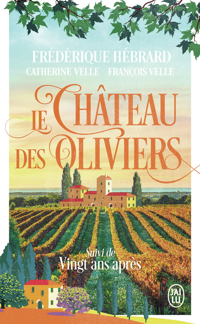 Le château des oliviers - Catherine Velle, François Velle, Frédérique Hébrard - J'AI LU