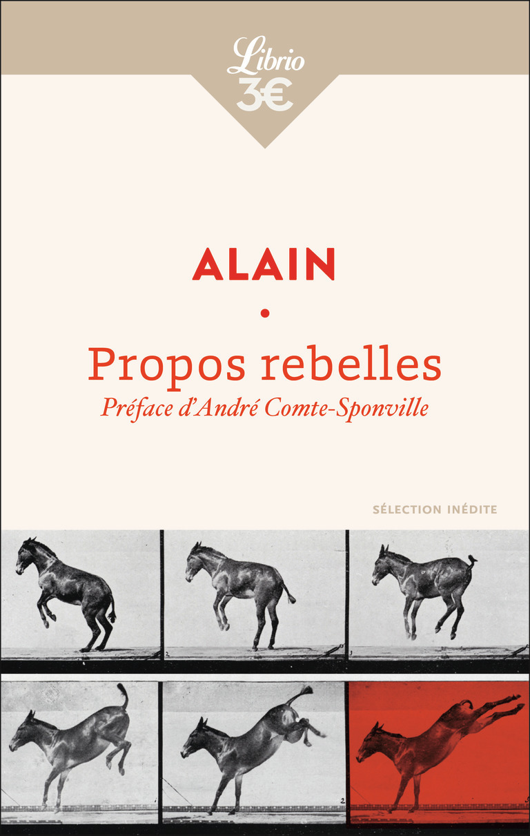 Propos rebelles -  Alain, André Comte-Sponville, Pierre Heudier - J'AI LU