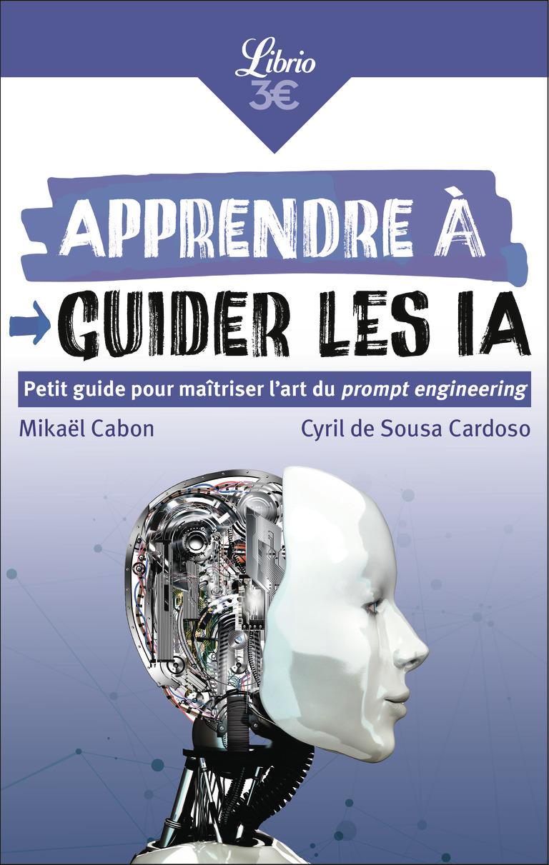 Apprendre à guider les IA - Cyril de Sousa Cardoso, Mikael Cabon - J'AI LU