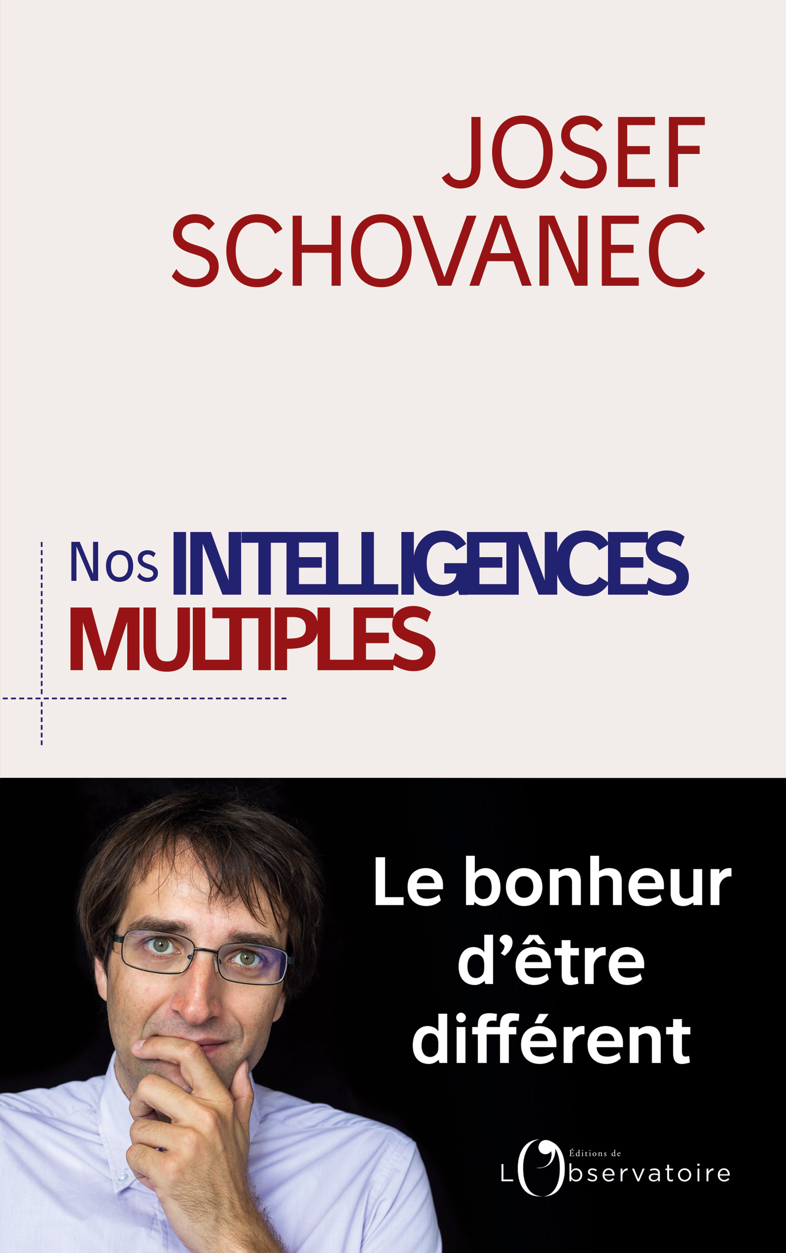 Nos intelligences multiples - Josef Schovanec - L'OBSERVATOIRE