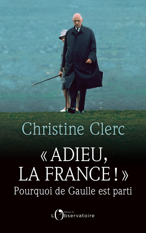 Adieu, la France ! - Christine Clerc - L'OBSERVATOIRE