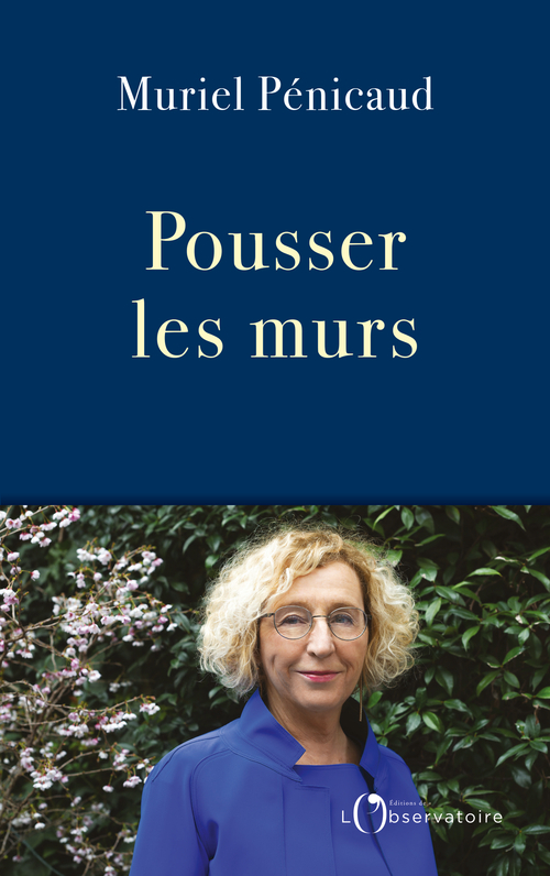 Pousser les murs - Muriel Penicaud - L'OBSERVATOIRE