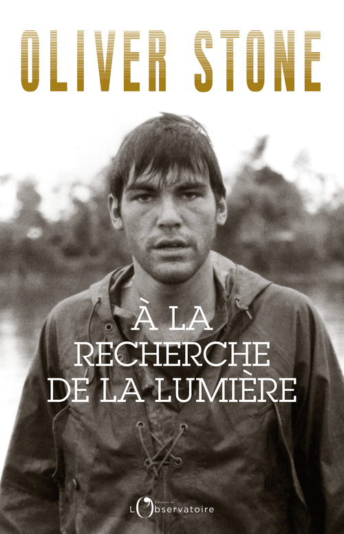 À la recherche de la lumière - Oliver Stone - L'OBSERVATOIRE