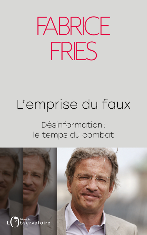 L'emprise du faux - Fabrice Fries - L'OBSERVATOIRE