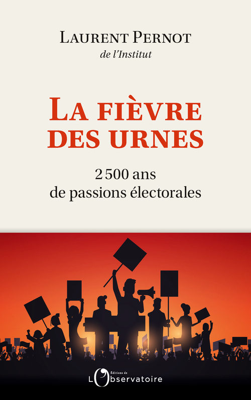 La fièvre des urnes - Laurent Pernot - L'OBSERVATOIRE