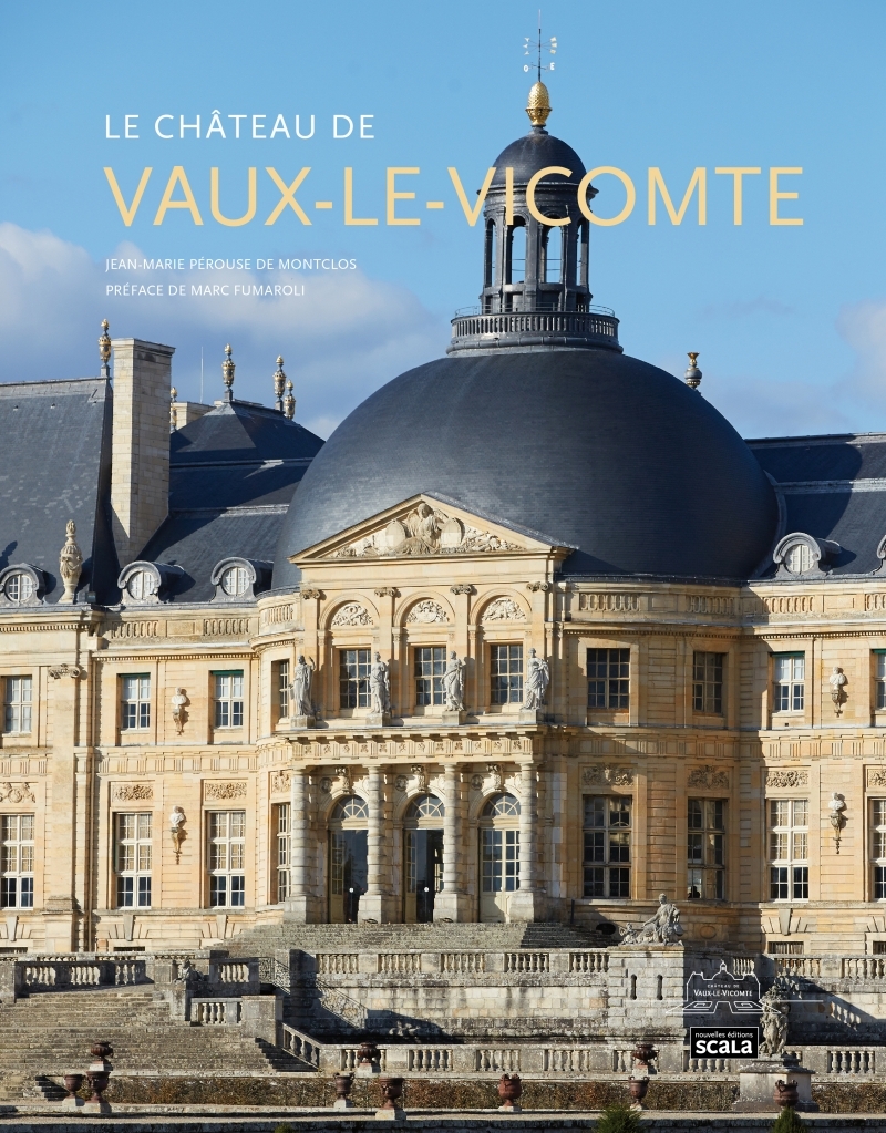 Le château de vaux-le-vicomte FRA - Jean-Marie Pérouse de Montclos - SCALA