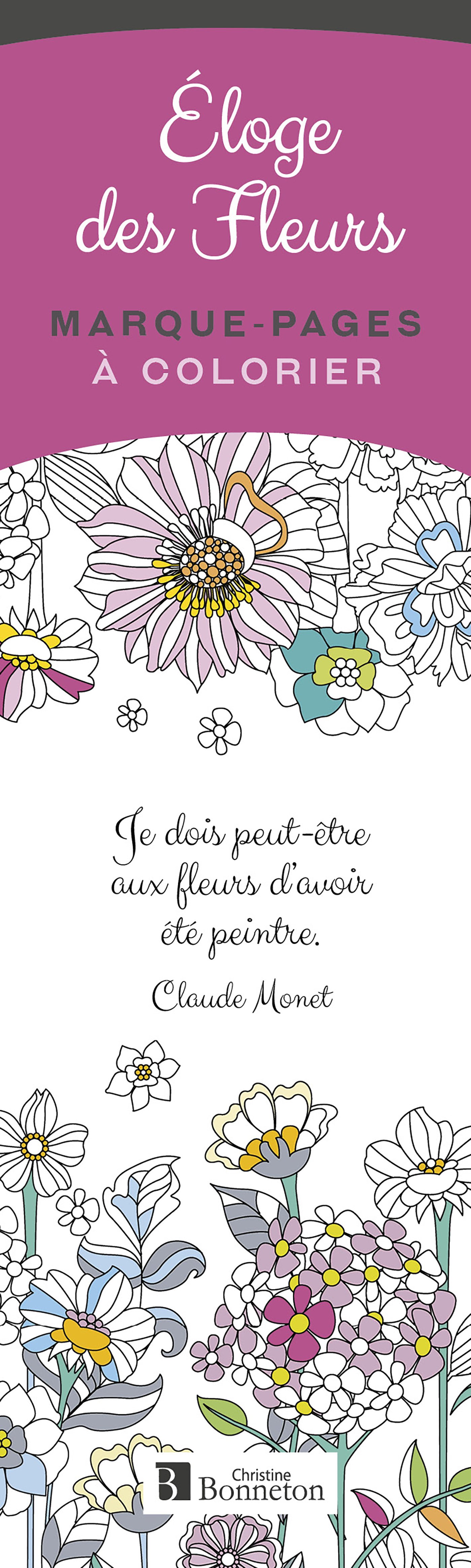 Marque-pages à colorier :  Éloge des fleurs -  Collectif,  Collectif - BONNETON