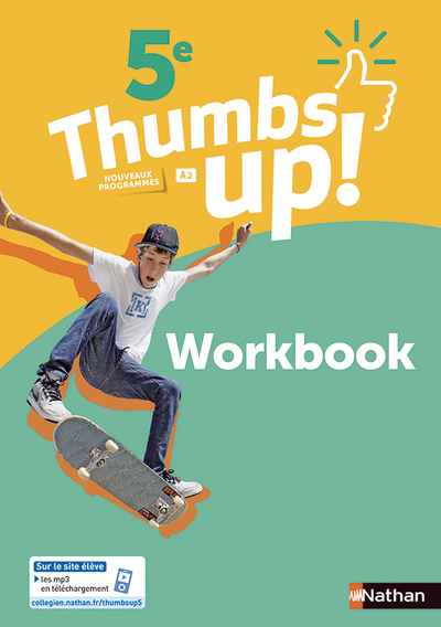 Thumbs Up! 5e - Workbook - 2018 - Francine Cante, Karine Lince-Barrère, Mireille Meens, Patrick Moore, Béatrice Navarro, Christine Garcia - NATHAN