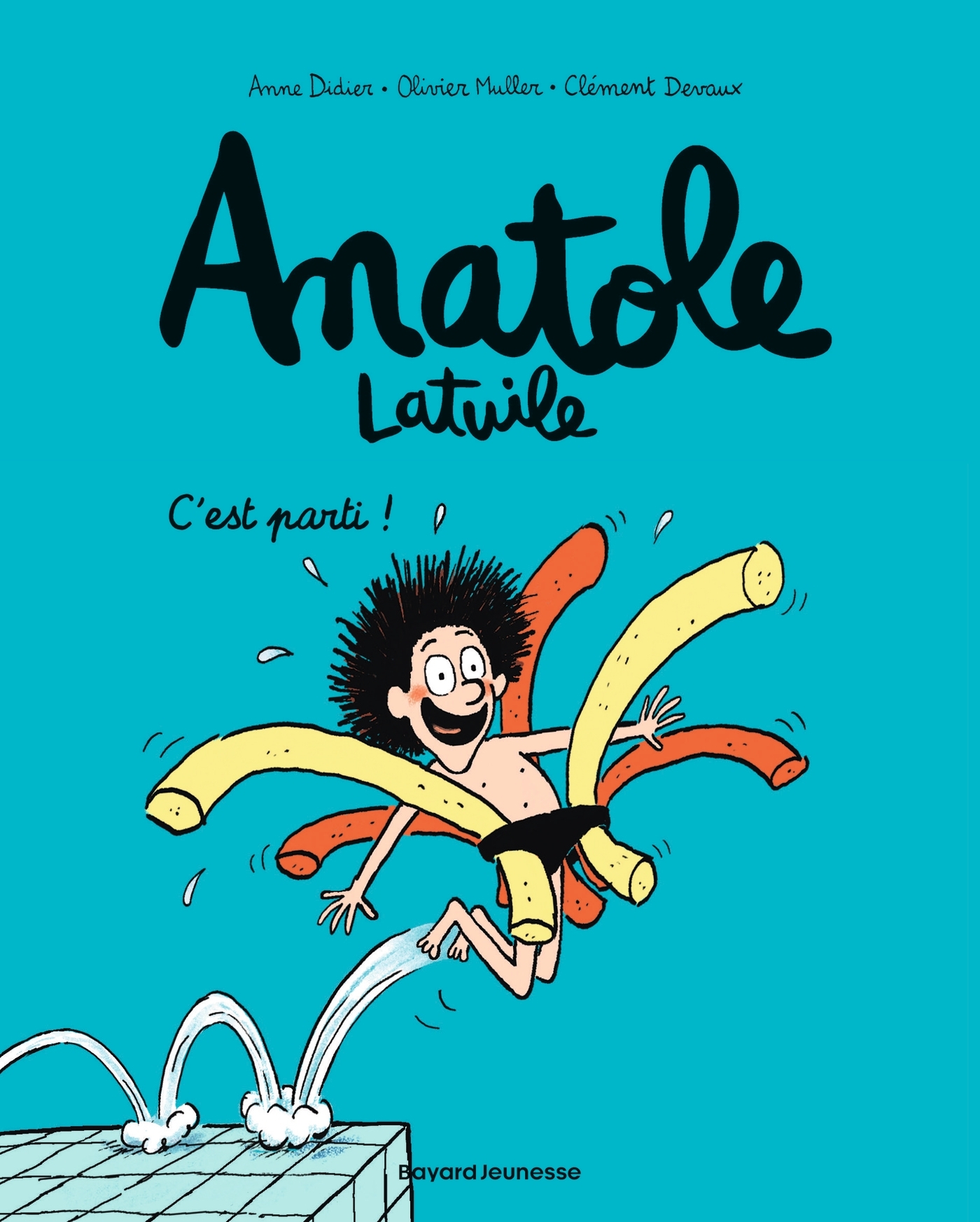 Anatole Latuile, Tome 01 - Anne Didier, Clément Devaux, Roland Garrigue, Olivier Muller - BAYARD JEUNESSE