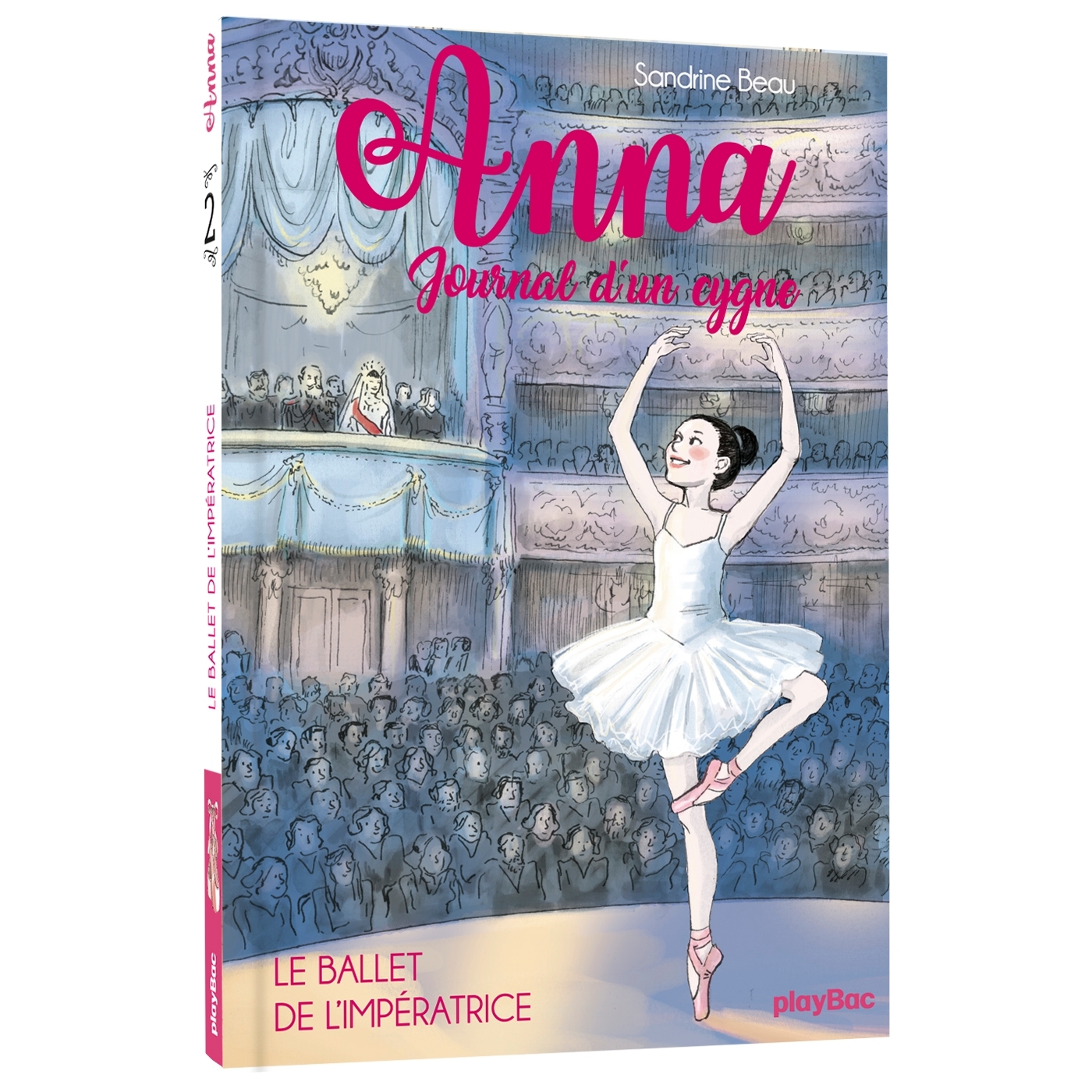 Anna, journal d'un cygne - Le ballet de l'impératrice - Tome 2 - Sandrine Beau, Cati Baur - PLAY BAC