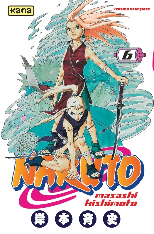 Naruto - Tome 6 -  Masashi Kishimoto,  Masashi Kishimoto - KANA