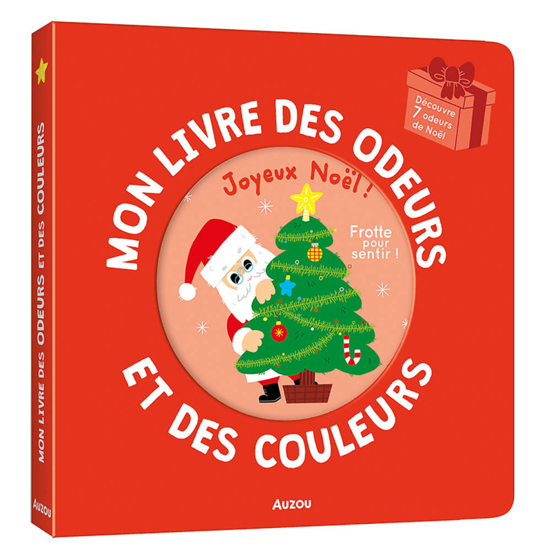 Mon livre des odeurs et des couleurs - Joyeux noël ! -  Mr Iwi - AUZOU
