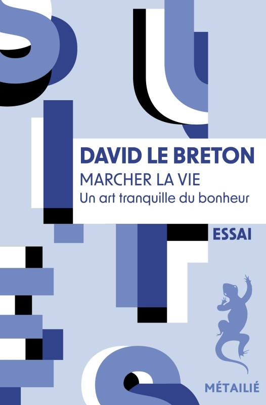 Marcher la vie - David Le Breton - METAILIE