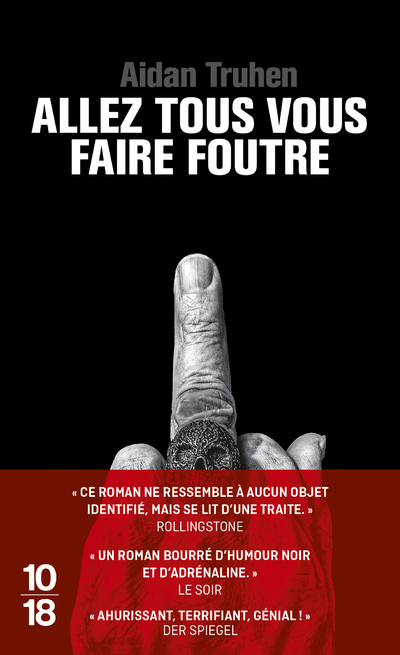 Allez tous vous faire foutre - Aidan Truhen - 10 X 18