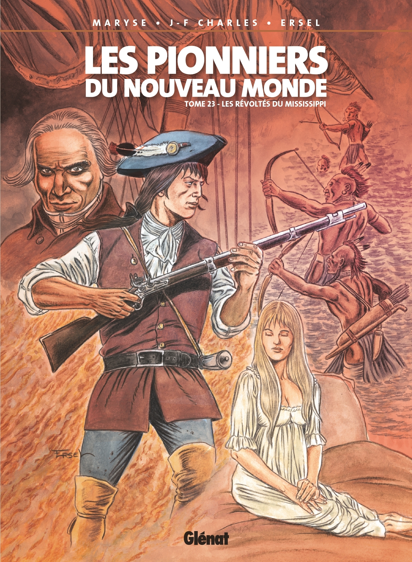 Les Pionniers du nouveau monde - Tome 23 - Jean-François Charles, Maryse Charles,  Ersel - GLENAT