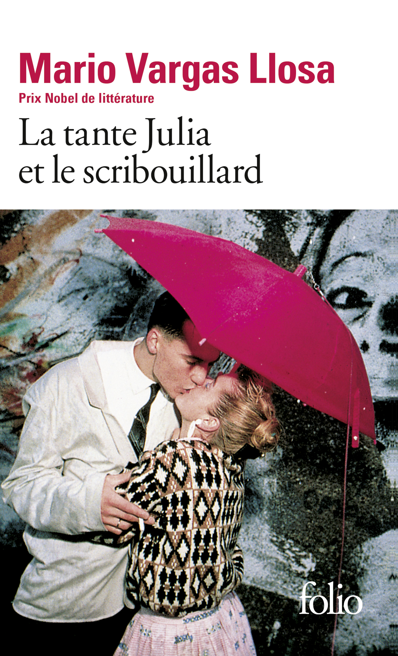 La tante Julia et le scribouillard - Mario Vargas Llosa, Albert Bensoussan - FOLIO