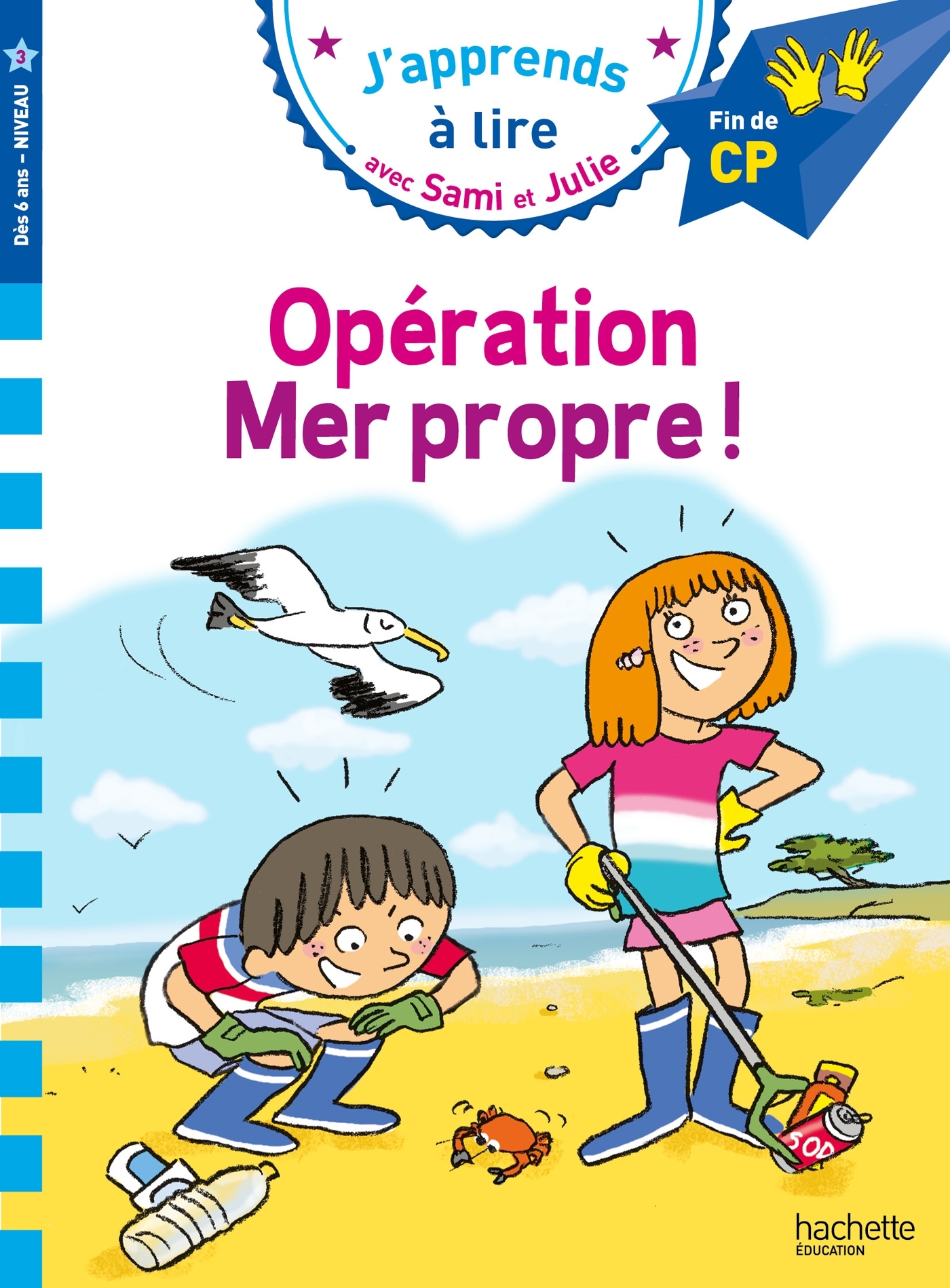 Sami et Julie CP Niveau 3 Opération mer propre ! - Thérèse Bonté, Emmanuelle Massonaud - HACHETTE EDUC