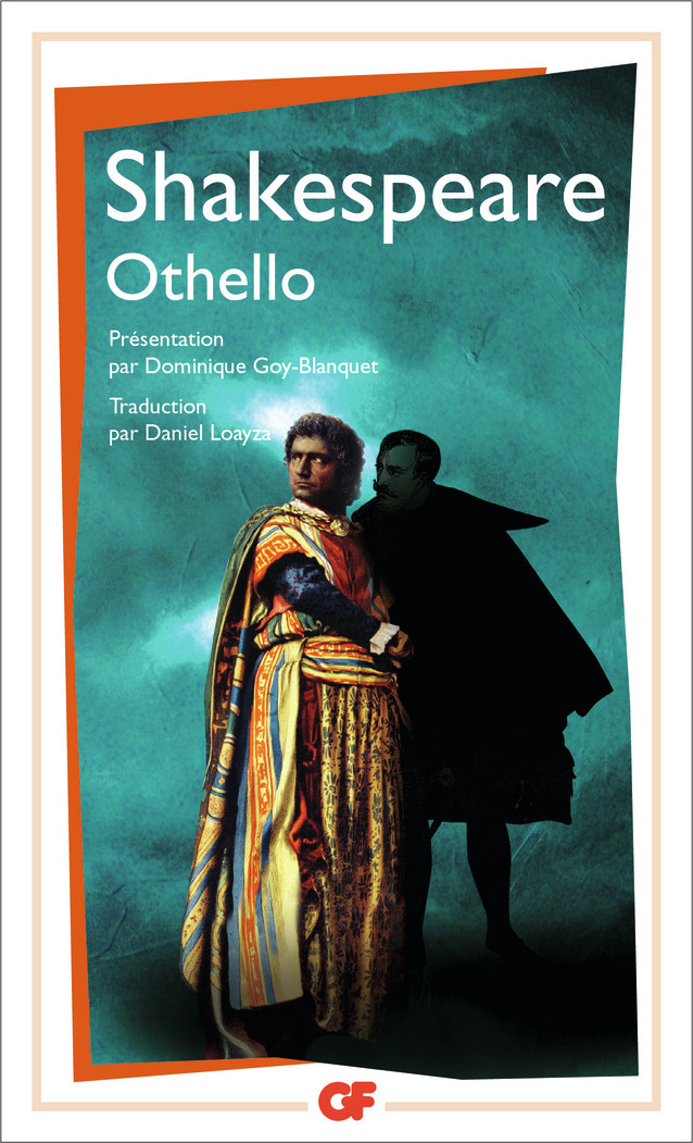 Othello - William Shakespeare, Dominique Goy-Blanquet, Daniel Loayza - FLAMMARION