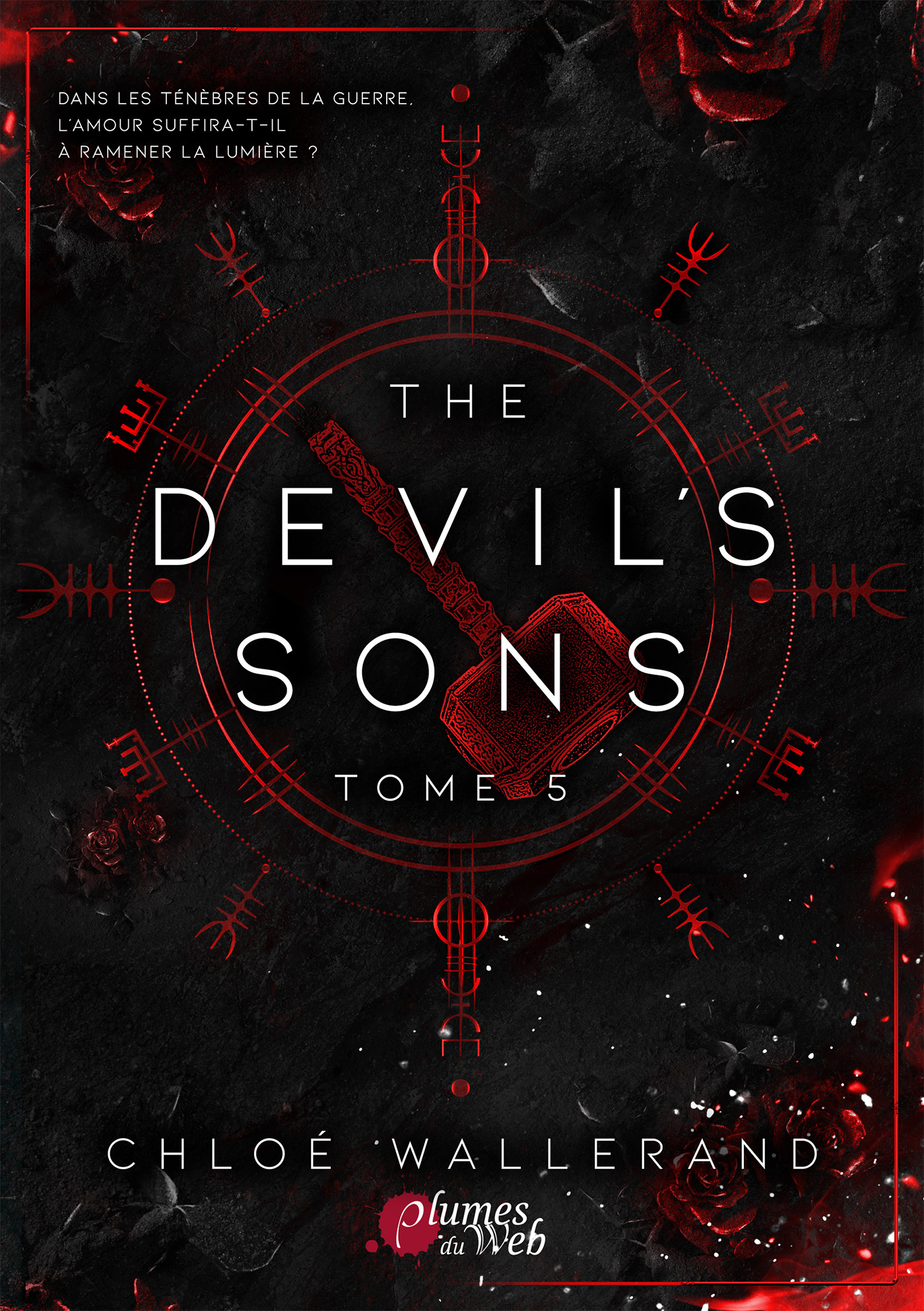 THE DEVIL'S SONS : TOME 5 -  WALLERAND CHLOE - PLUMES DU WEB