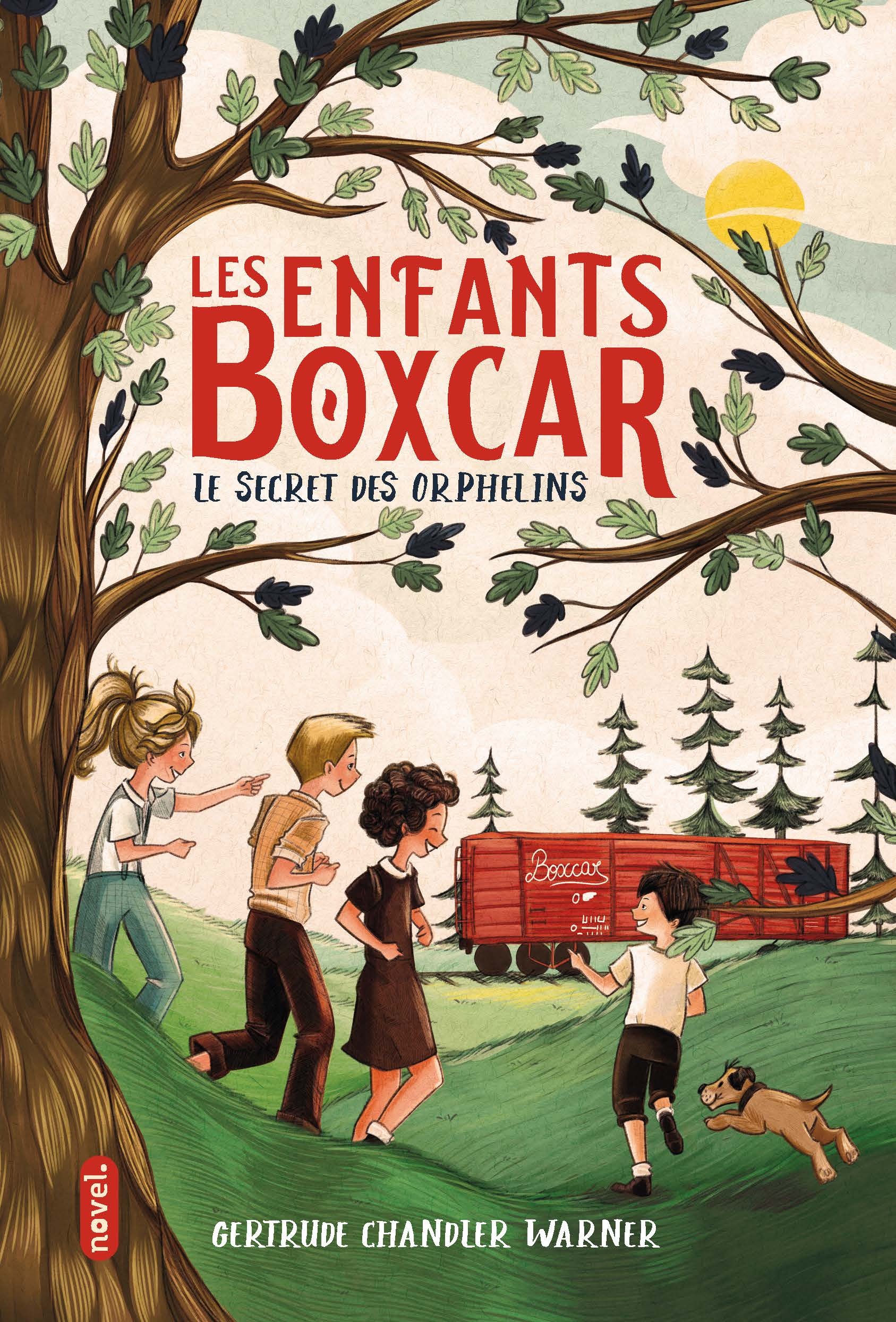 Les enfants Boxcar le secret des orphelins - Marlène Merveilleux, Gertrude Chandler Warner, Mireille Pierre - NOVEL