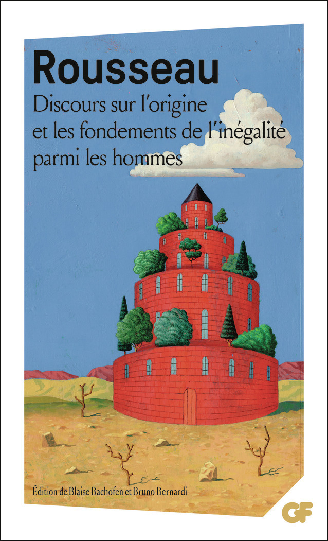 Discours sur l'origine et les fondements de l'inégalité parmi les hommes - Jean-Jacques Rousseau, Bruno Bernardi, Blaise Bachofen - FLAMMARION
