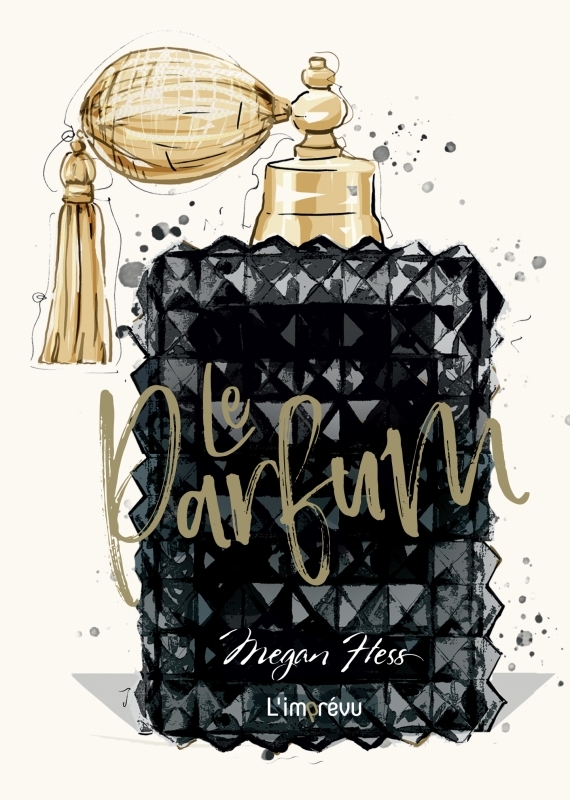 Le Parfum - Megan Hess - L IMPREVU