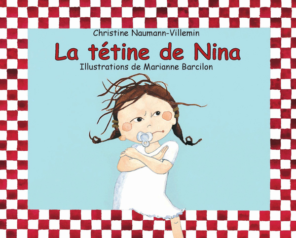 La tétine de Nina - Christine Naumann-Villemin, Marianne BARCILON - EDL
