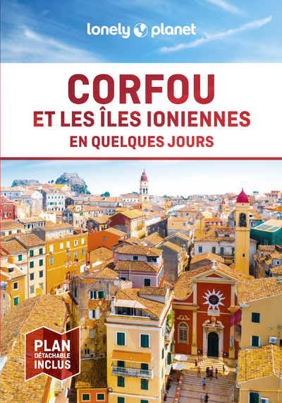 Corfou et les îles Ioniennes En quelques jours 2ed -  Lonely Planet - LONELY PLANET
