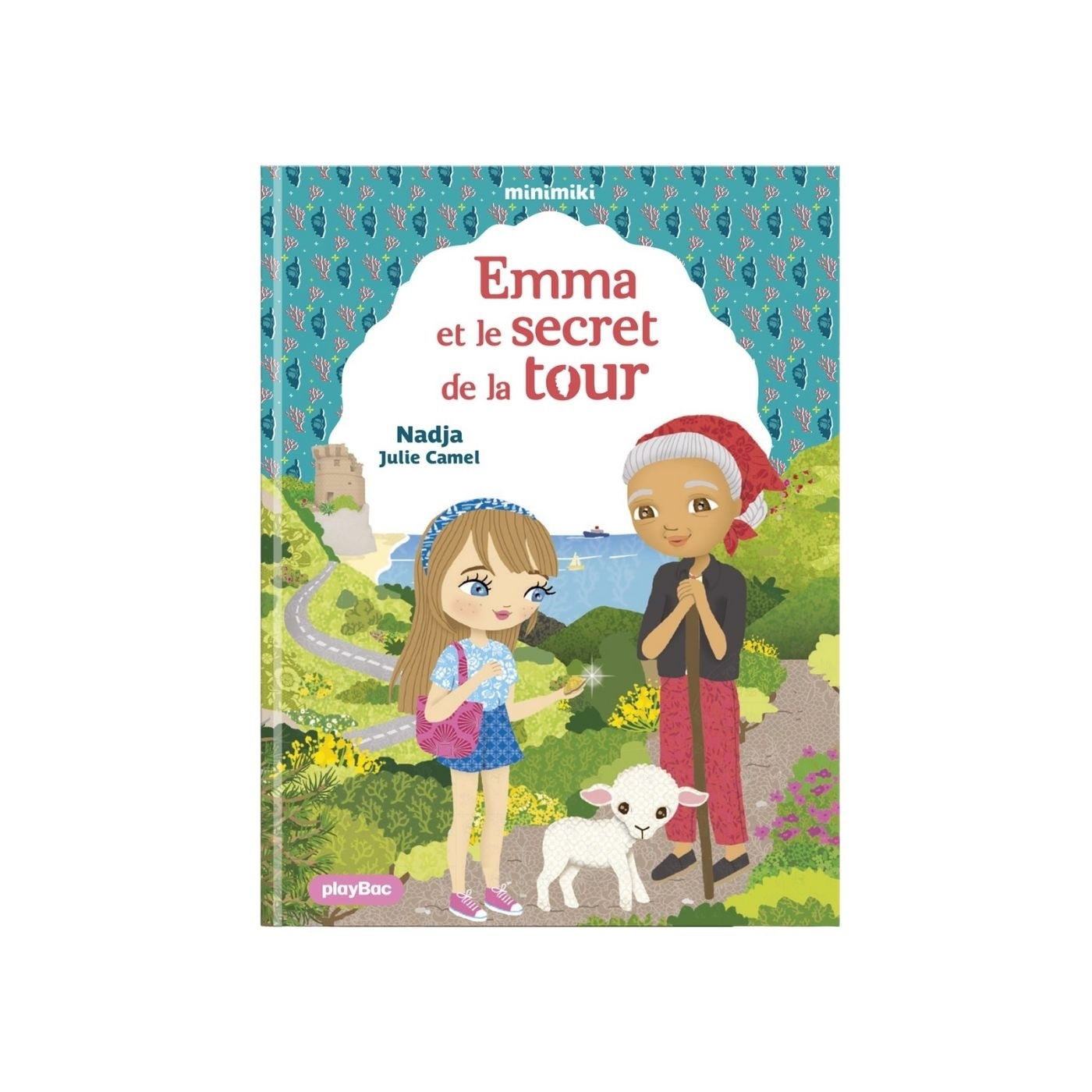 Minimiki - Emma et le secret de la Tour - Tome 33 -  Nadja, Julie CAMEL - PLAY BAC