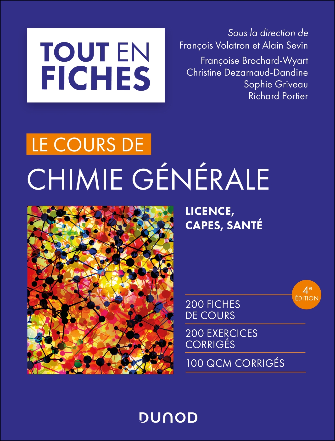 Le cours de chimie générale - 4e éd - Alain Sevin, Françoise Brochard-wyart, Christine Dezarnaud-Dandine, Sophie Griveau, Richard Portier, François Volatron - DUNOD