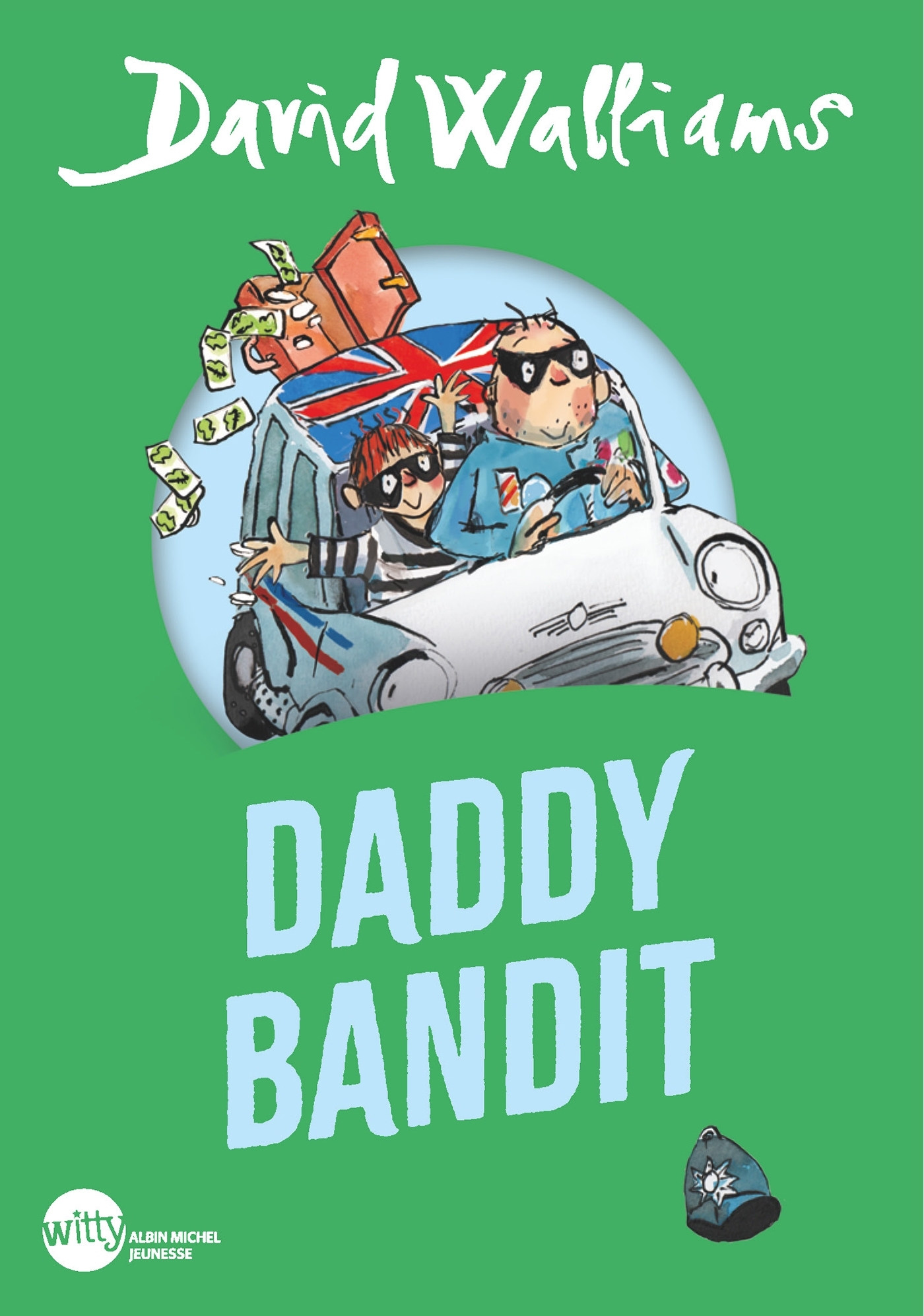 Daddy bandit (Edition 2025 Witty poche) - David Walliams, Valérie Le Plouhinec - ALBIN MICHEL