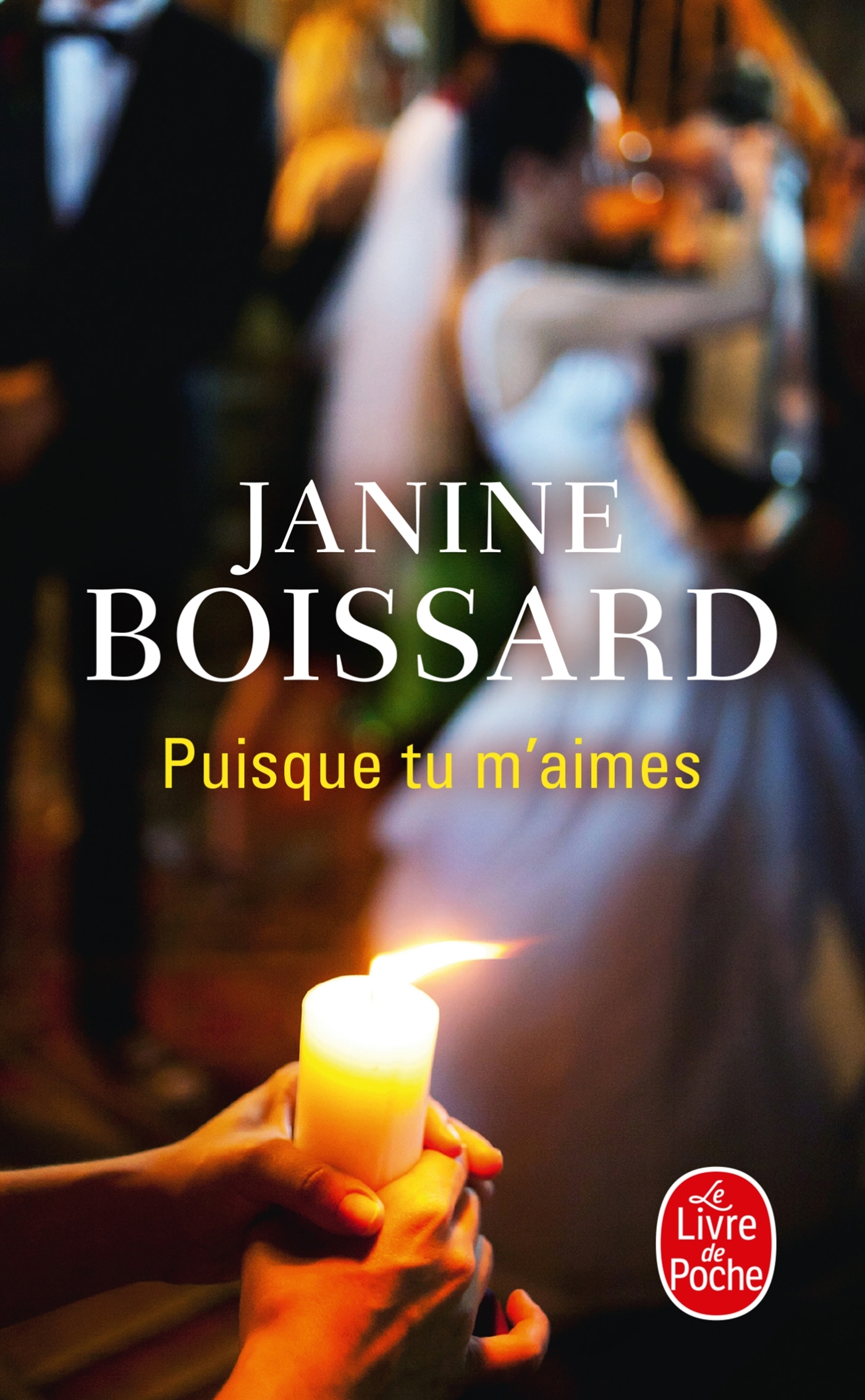 Puisque tu m'aimes - Janine Boissard - LGF