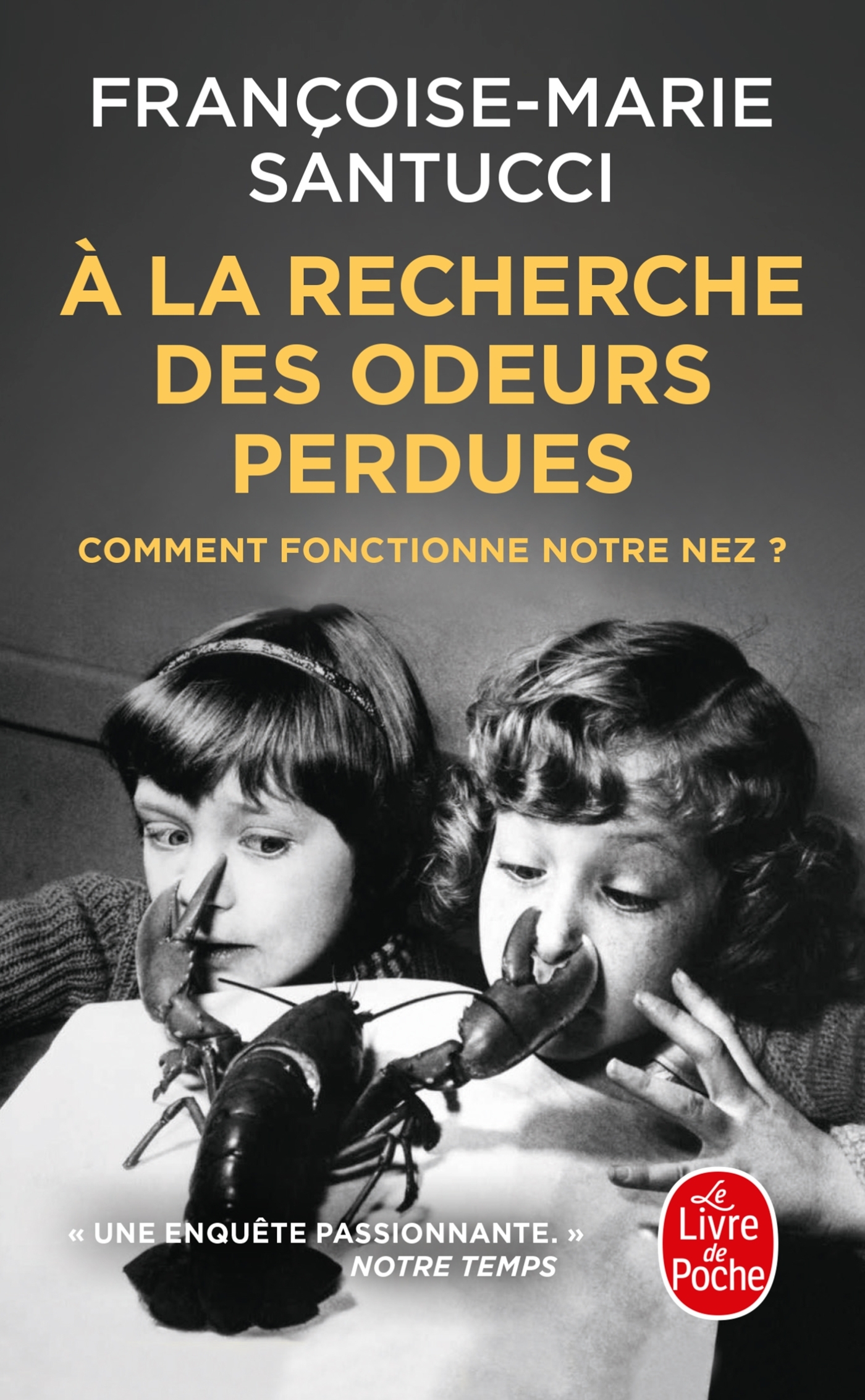 À la recherche des odeurs perdues - Françoise-Marie Santucci - LGF