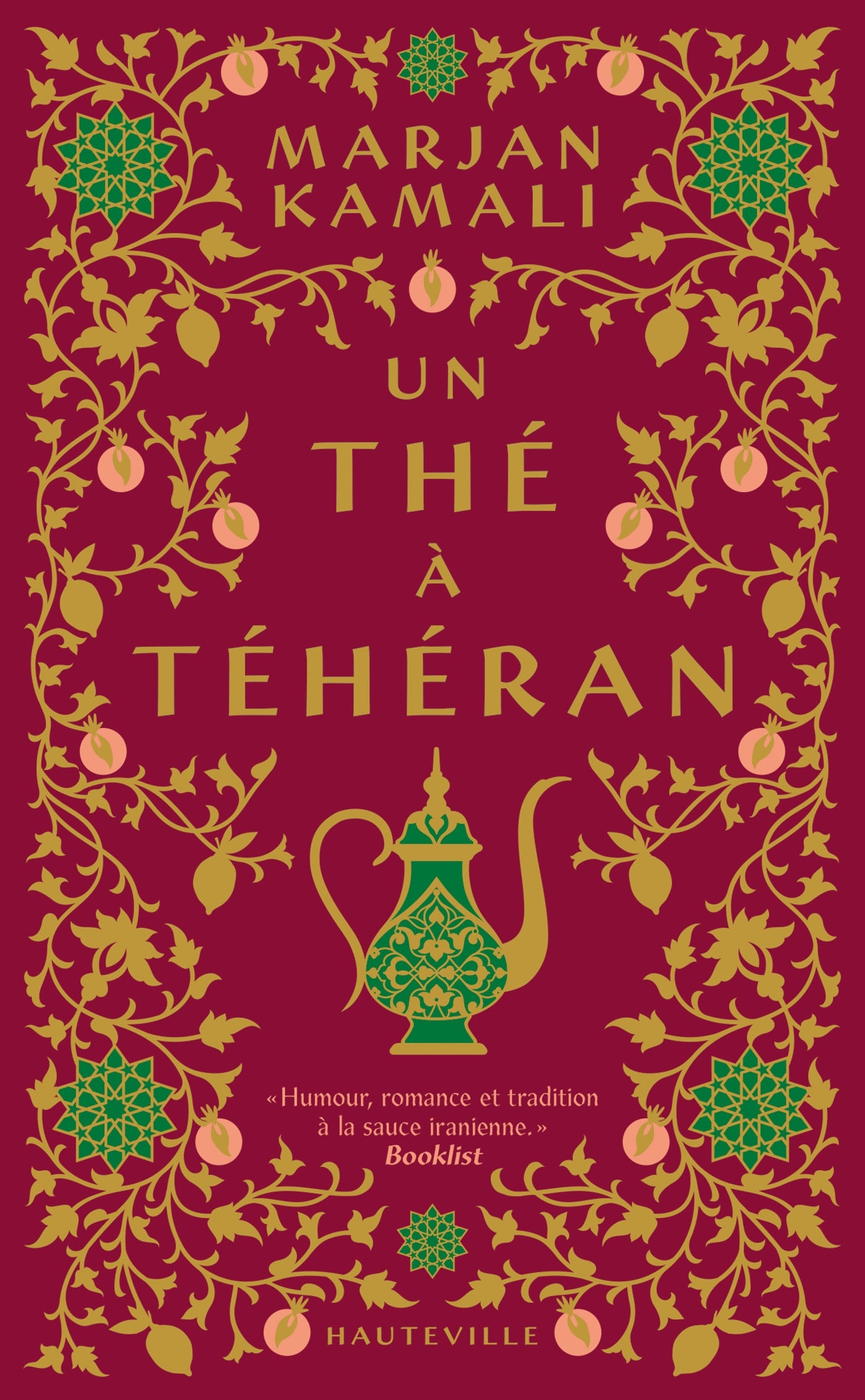 Un thé à Téhéran - Marjan Kamali, Florence Moreau - HAUTEVILLE